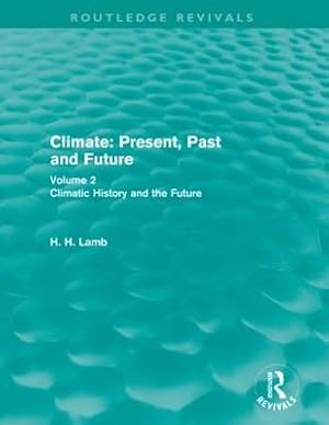 Imagen del vendedor de Lamb, H: Climate: Present, Past and Future a la venta por moluna