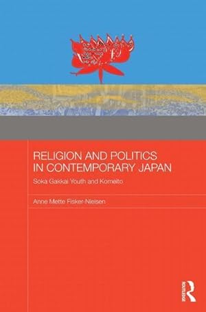Bild des Verkufers fr Fisker-Nielsen, A: Religion and Politics in Contemporary Jap zum Verkauf von moluna