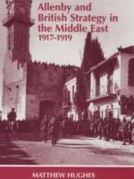 Seller image for Hughes, M: Allenby and British Strategy in the Middle East, for sale by moluna
