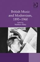 Image du vendeur pour British Music and Modernism, 1895-1960 mis en vente par moluna