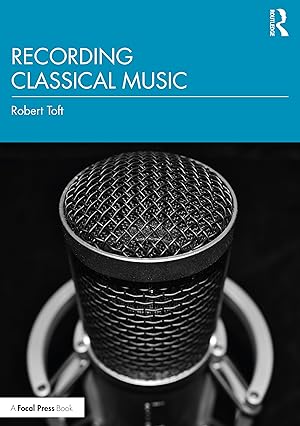 Image du vendeur pour Toft, R: Recording Classical Music mis en vente par moluna
