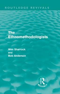 Seller image for Sharrock, W: The Ethnomethodologists for sale by moluna