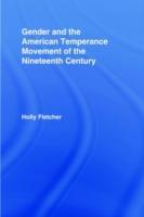 Immagine del venditore per Fletcher, H: Gender and the American Temperance Movement of venduto da moluna