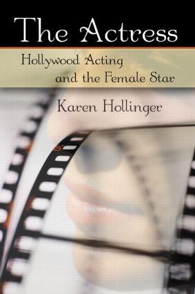 Seller image for The Actress: Hollywood Acting and the Female Star for sale by moluna