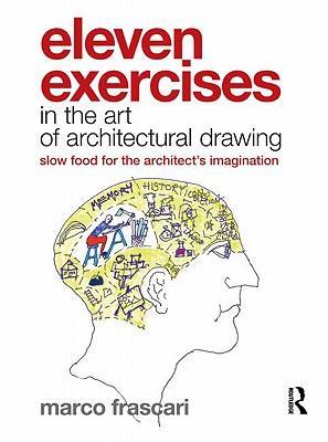 Immagine del venditore per Frascari, M: Eleven Exercises in the Art of Architectural Dr venduto da moluna