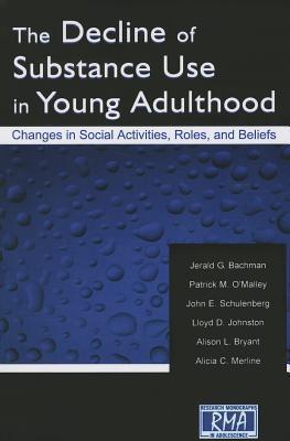 Image du vendeur pour Bachman, J: The Decline of Substance Use in Young Adulthood mis en vente par moluna