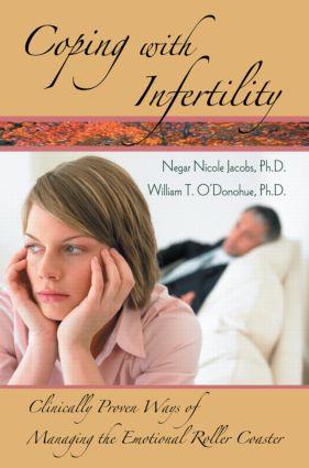 Image du vendeur pour Coping with Infertility: Clinically Proven Ways of Managing the Emotional Roller Coaster mis en vente par moluna
