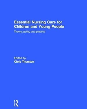 Seller image for Essential Nursing Care for Children and Young People for sale by moluna