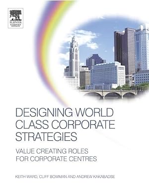 Seller image for Kakabadse, A: Designing World Class Corporate Strategies for sale by moluna