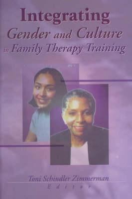 Seller image for Zimmerman, T: Integrating Gender and Culture in Family Thera for sale by moluna