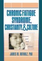 Seller image for Rotholz, J: Chronic Fatigue Syndrome, Christianity, and Cult for sale by moluna