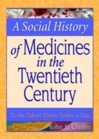 Image du vendeur pour Crellin, J: A Social History of Medicines in the Twentieth C mis en vente par moluna