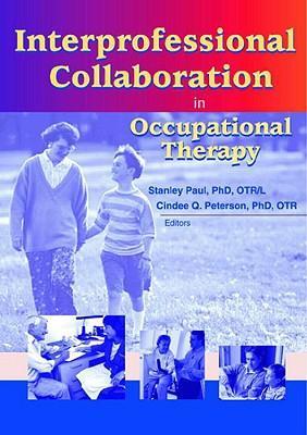 Seller image for Paul, S: Interprofessional Collaboration in Occupational The for sale by moluna