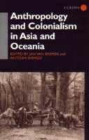 Seller image for Bremen, J: Anthropology and Colonialism in Asia for sale by moluna