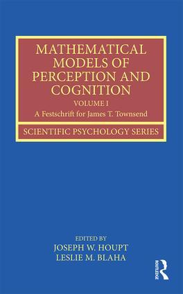 Seller image for Mathematical Models of Perception and Cognition Volume I: A Festschrift for James T. Townsend for sale by moluna