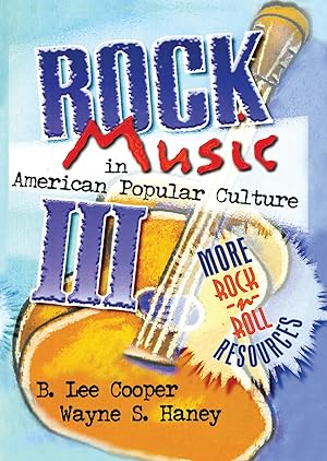 Seller image for Rock Music in American Popular Culture III: More Rock \ n\ Roll Resources for sale by moluna