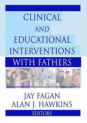 Seller image for Fagan, J: Clinical and Educational Interventions with Father for sale by moluna