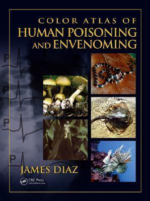 Seller image for James, D: Color Atlas of Human Poisoning and Envenoming for sale by moluna