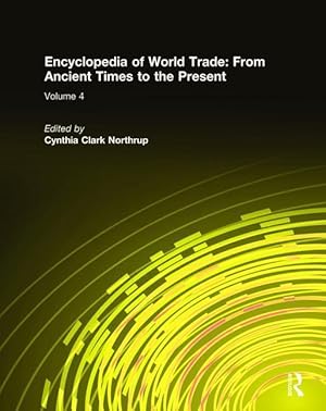 Immagine del venditore per Northrup, C: Encyclopedia of World Trade: From Ancient Times venduto da moluna