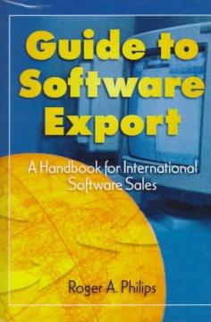 Seller image for Philips, R: Guide To Software Export: A Handbook For Interna for sale by moluna