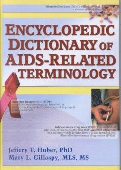 Immagine del venditore per Huber, J: Encyclopedic Dictionary of AIDS-Related Terminolog venduto da moluna