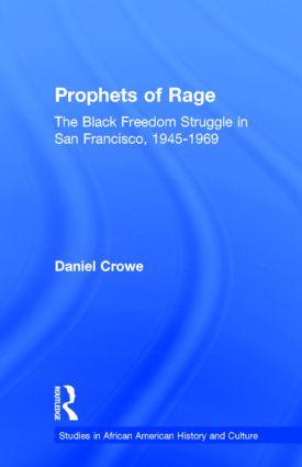Seller image for Prophets of Rage: The Black Freedom Struggle in San Francisco, 1945-1969 for sale by moluna