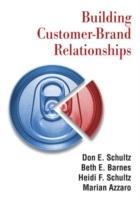 Imagen del vendedor de Schultz, D: Building Customer-brand Relationships a la venta por moluna