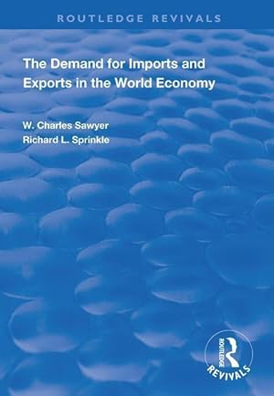 Bild des Verkufers fr Sawyer, W: The Demand for Imports and Exports in the World E zum Verkauf von moluna