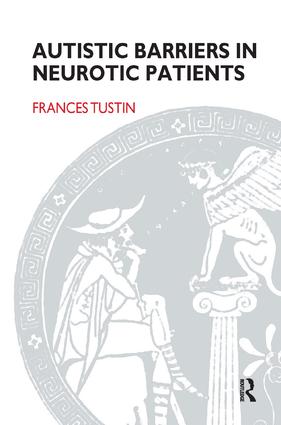 Image du vendeur pour Tustin, F: Autistic Barriers in Neurotic Patients mis en vente par moluna