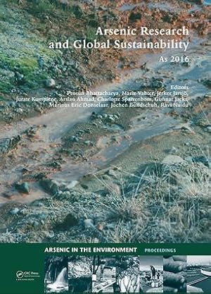 Immagine del venditore per Arsenic Research and Global Sustainability: Proceedings of the Sixth International Congress on Arsenic in the Environment (As2016), June 19-23, 2016, venduto da moluna