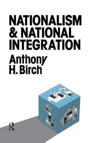 Bild des Verkufers fr Birch, A: Nationalism and National Integration zum Verkauf von moluna