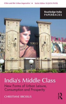 Bild des Verkufers fr India\ s Middle Class: New Forms of Urban Leisure, Consumption and Prosperity zum Verkauf von moluna