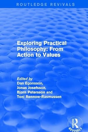 Immagine del venditore per Egonsson, D: Exploring Practical Philosophy: From Action to venduto da moluna