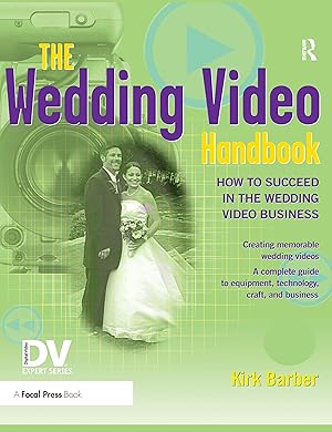 Bild des Verkufers fr The Wedding Video Handbook: How to Succeed in the Wedding Video Business zum Verkauf von moluna