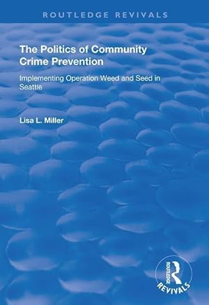 Seller image for Miller, L: The Politics of Community Crime Prevention for sale by moluna