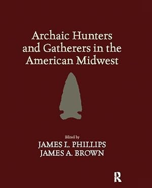 Seller image for Archaic Hunters and Gatherers in the American Midwest for sale by moluna