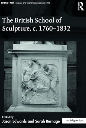 Bild des Verkufers fr Burnage, S: The British School of Sculpture, c.1760-1832 zum Verkauf von moluna