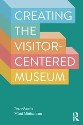 Bild des Verkufers fr Samis, P: Creating the Visitor-centered Museum zum Verkauf von moluna