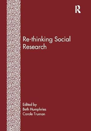 Bild des Verkufers fr Humphries, B: Re-Thinking Social Research zum Verkauf von moluna