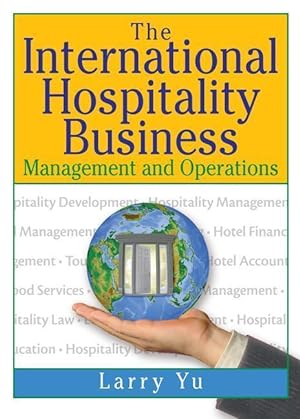 Seller image for Yu, L: The International Hospitality Business for sale by moluna