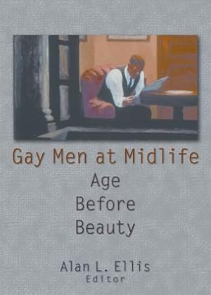 Immagine del venditore per Gay Men at Midlife: Age Before Beauty venduto da moluna