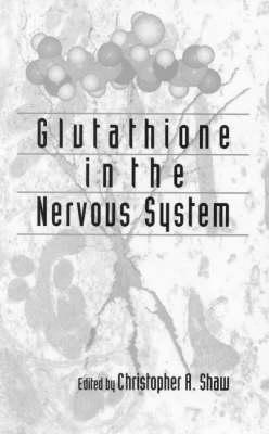 Image du vendeur pour Shaw, C: Glutathione In The Nervous System mis en vente par moluna