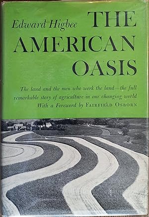 Bild des Verkufers fr The American Oasis: The Land and Its Uses zum Verkauf von The Book House, Inc.  - St. Louis