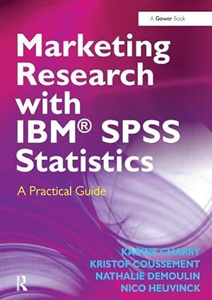 Bild des Verkufers fr Charry, K: Marketing Research with IBM (R) SPSS Statistics zum Verkauf von moluna