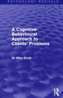 Immagine del venditore per Scott, M: A Cognitive-Behavioural Approach to Clients\ Probl venduto da moluna