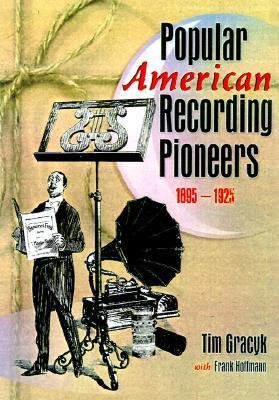 Bild des Verkufers fr Hoffmann, F: Popular American Recording Pioneers zum Verkauf von moluna