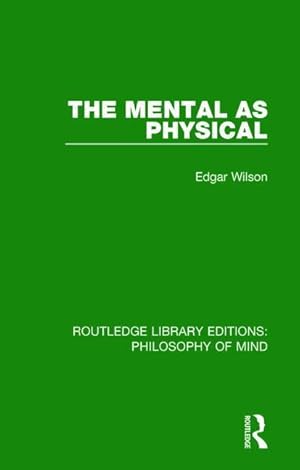 Image du vendeur pour Wilson, E: The Mental as Physical mis en vente par moluna
