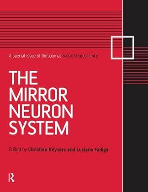 Image du vendeur pour The Mirror Neuron System: A Special Issue of Social Neuroscience mis en vente par moluna