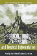 Seller image for Agricultural Expansion and Tropical Deforestation for sale by moluna