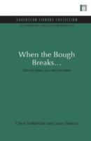 Seller image for When the Bough Breaks. for sale by moluna